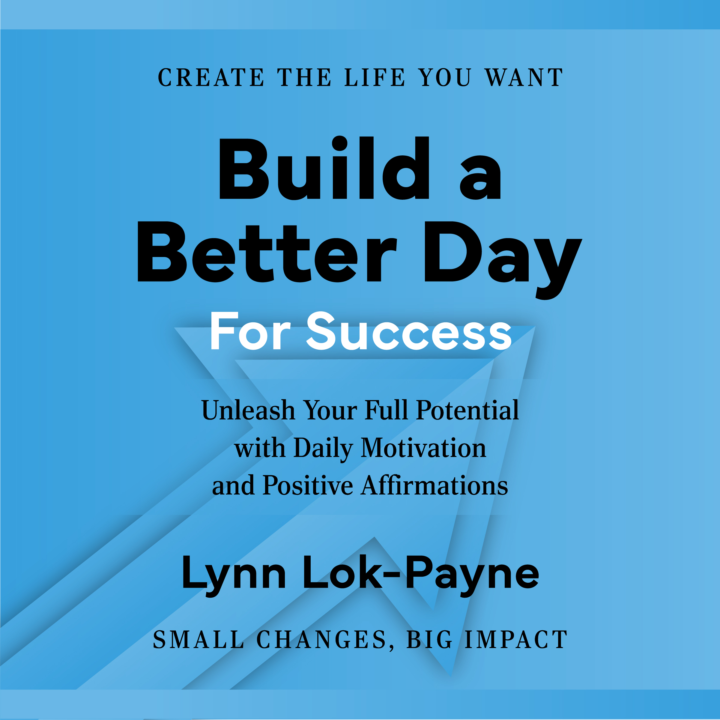 Build a Better Day for Success